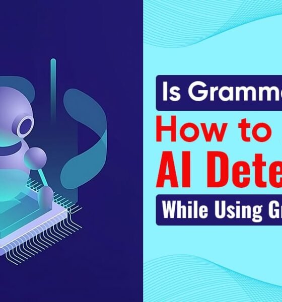 Is Grammarly AI? How to Avoid AI Detection While Using Grammarly?