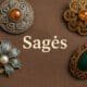 Sagės: The Beautiful Pins with a Hidden Story
