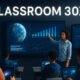 Classroom 30X: The Future of Learning Has Arrived