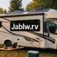 Jablw.rv: A Beginner’s Guide to This Amazing New RV Idea