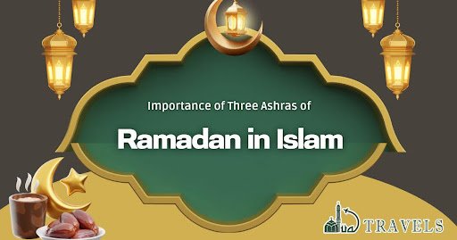 Three Ashras of Ramadan in Islam