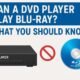 Can a DVD Player Play Blu-ray? What You Should Know