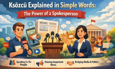 Ksözcü Explained in Simple Words: The Power of a Spokesperson
