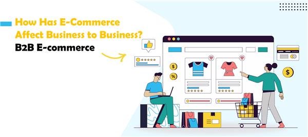 How Has E-Commerce Affect Business to Business